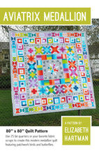 Load image into Gallery viewer, Aviatrix Medallion Quilt Pattern - Elizabeth hartman