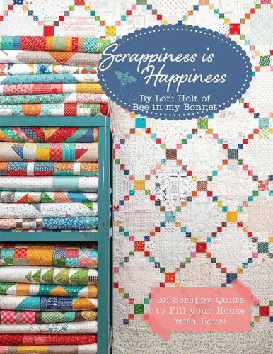 Scrappiness is Happiness - Lori Holt